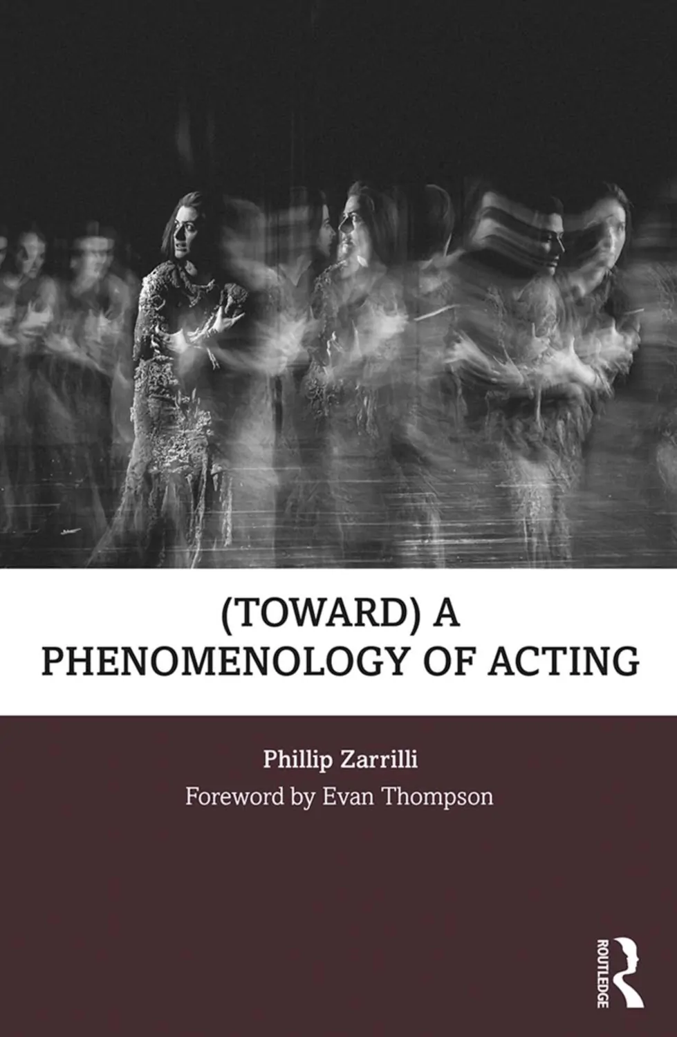 A Phenomenology Of Acting