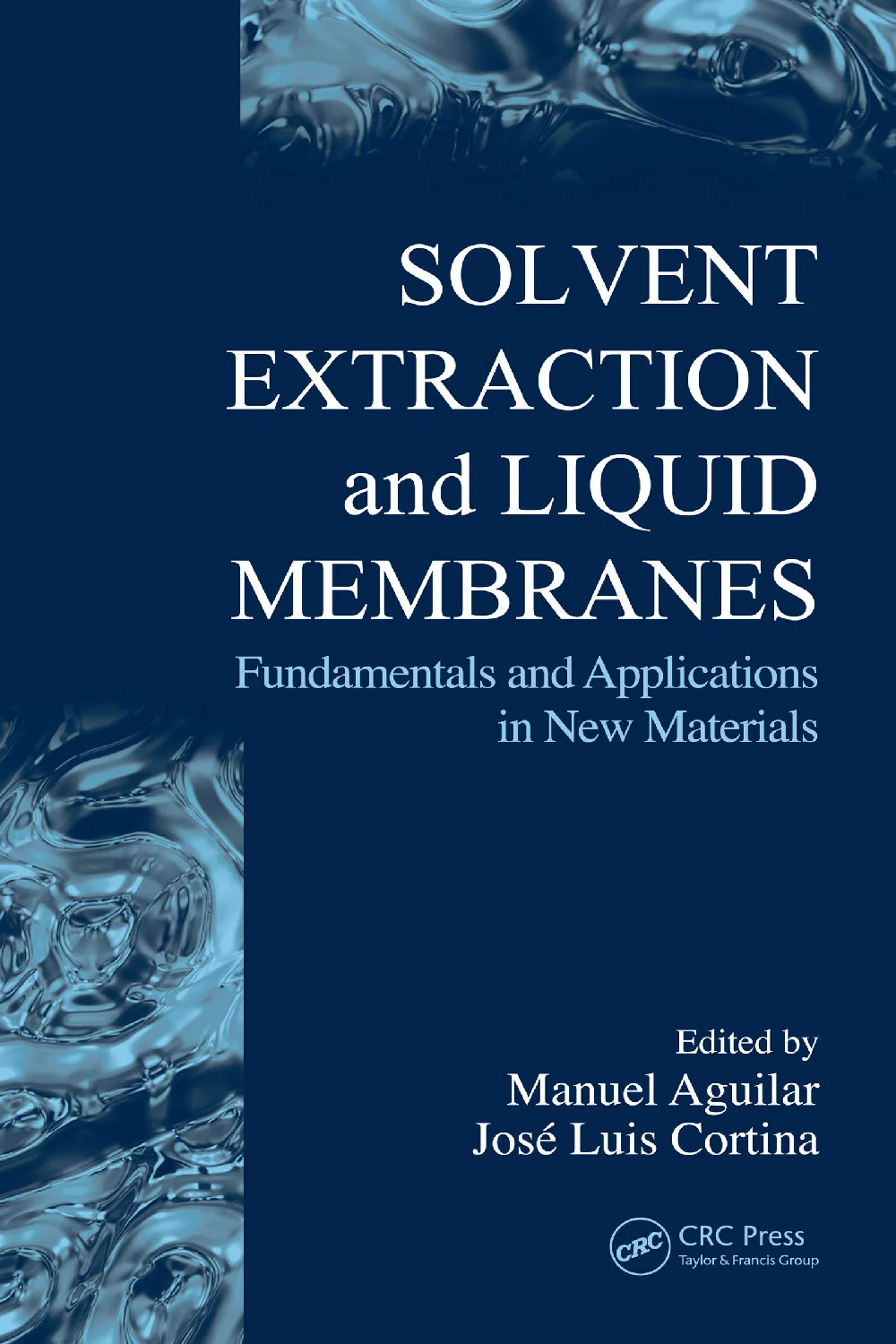 Solvent Extraction and Liquid Membranes