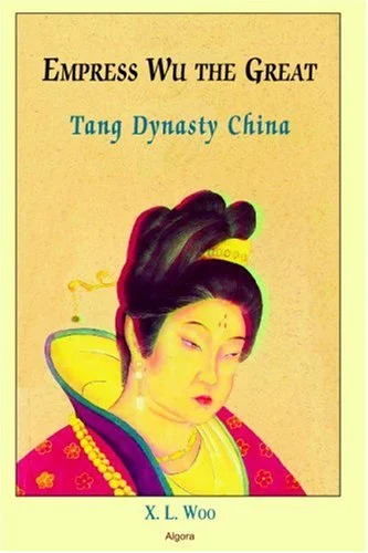 Empress Wu the Great: Tang Dynasty China