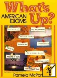 What's Up : American Idioms