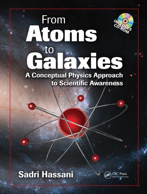 From Atoms to Galaxies: A Conceptual Physics Approach to Scientific Awareness