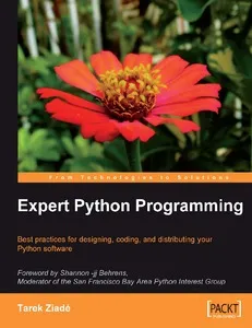 Packt Expert Python Programming Best Practices For Designing Coding And Distributing Your Python Software