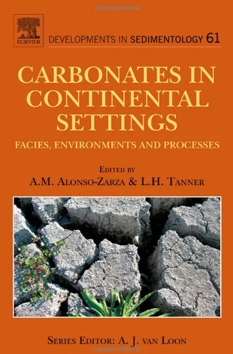 Carbonates in Continental Settings: Facies, Environments, and Processes