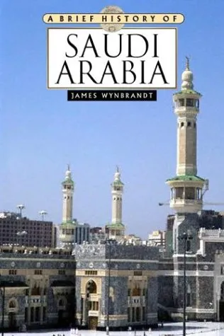 A Brief History Of Saudi Arabia-Brief History