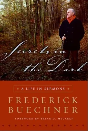 Secrets in the Dark: A Life in Sermons