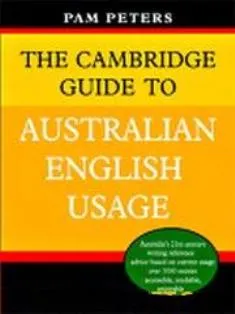 The Cambridge Guide to Australian English Usage