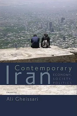 Contemporary Iran: Economy, Society, Politics
