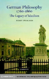 German Philosophy; The Legacy of Idealism