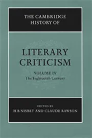 The Cambridge History of Literary Criticism Volume 4: The Eighteenth Century