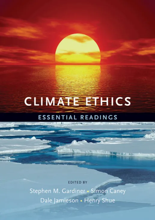 Climate Ethics: Essential Readings