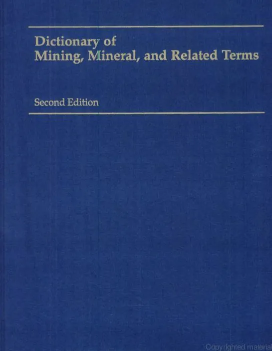 Dictionary of Mining, Mineral & Related Terms, 2nd Edition