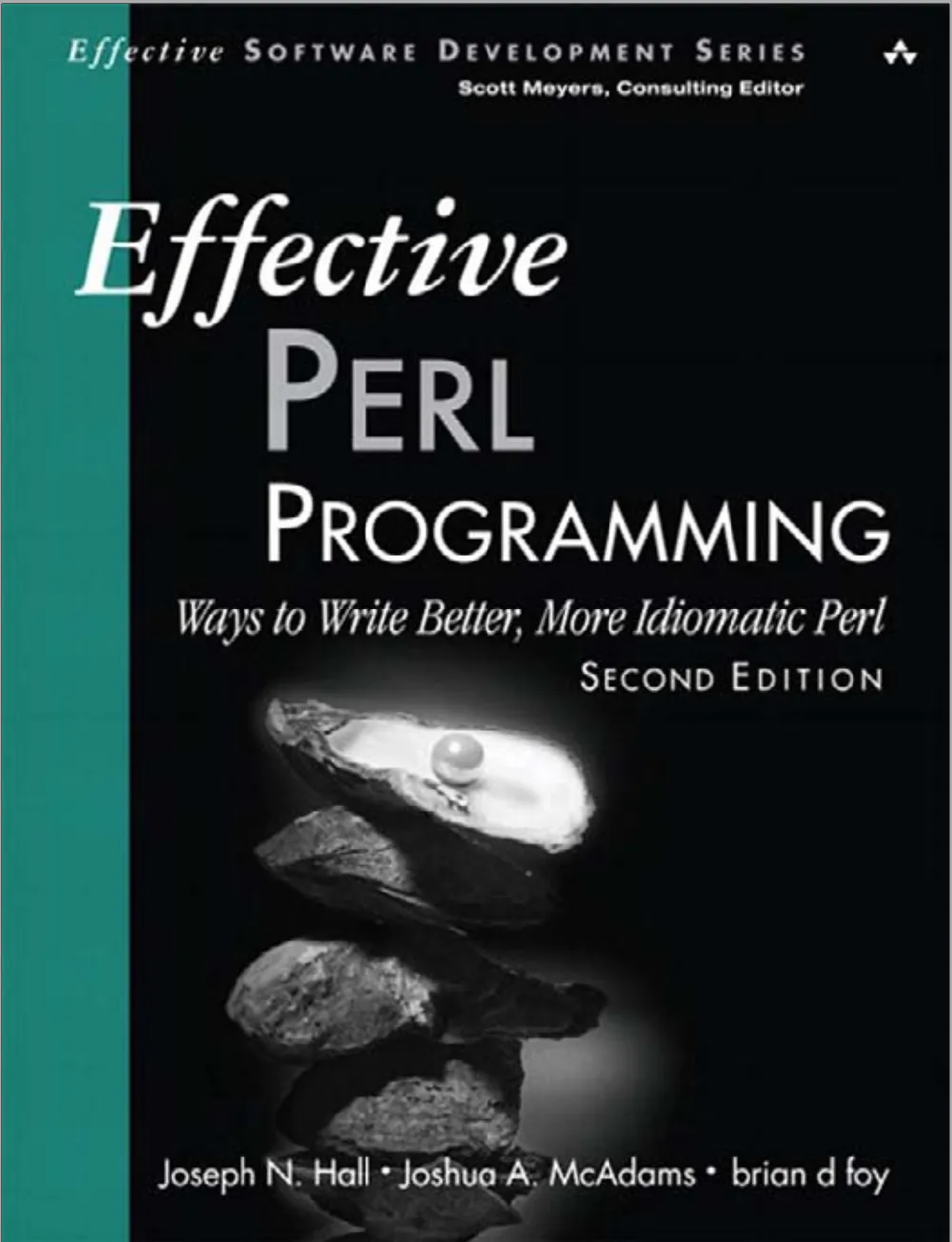 Effective Perl Programming: Ways to Write Better, More Idiomatic Perl