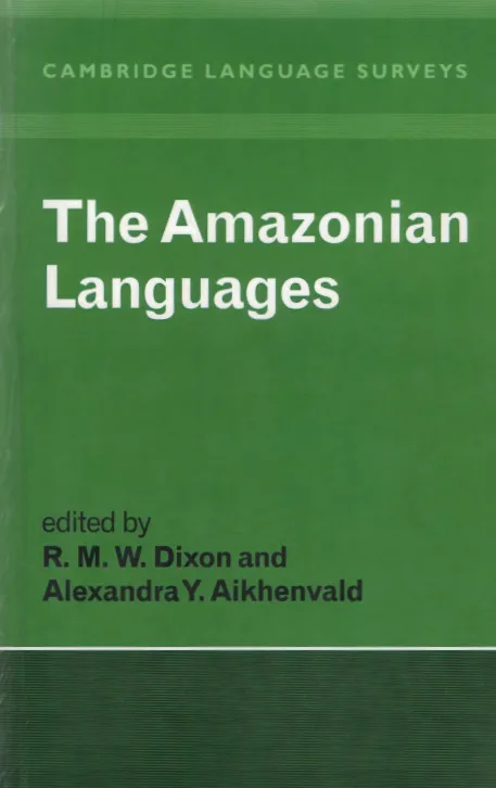 The Amazonian Languages: Cambridge Language Surveys