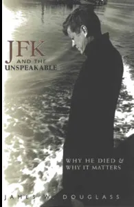 JFK and the unspeakable truth