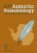 Antarctic Paleobiology: Its Role in the Reconstruction of Gondwana