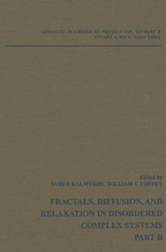 Advances in Chemical Physics, Vol.133, Part B. Fractals, Diffusion, and Relaxation