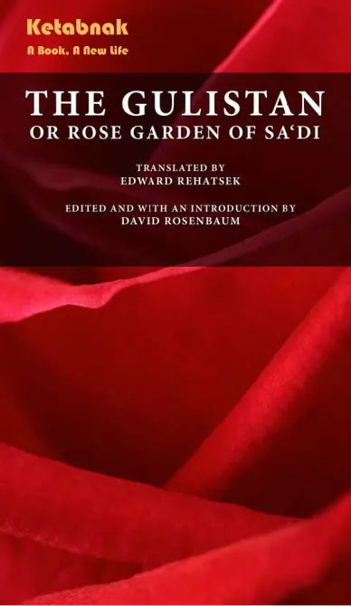 The Gulistan or Rose Garden of Sa'di