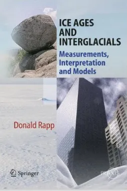 Ice Ages and Interglacials: Measurements, Interpretation and Models