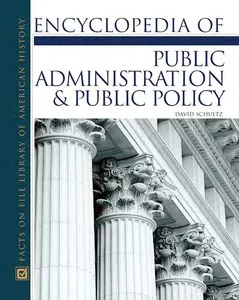 Encyclopedia of public administration and public policy