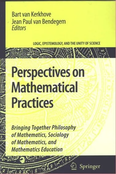 Perspectives On Mathematical Practices Bringing Together