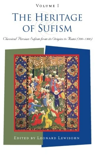 The Heritage of Sufism: Volume 1