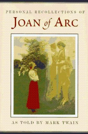Personal Recollections of Joan of Arc - Volume 1