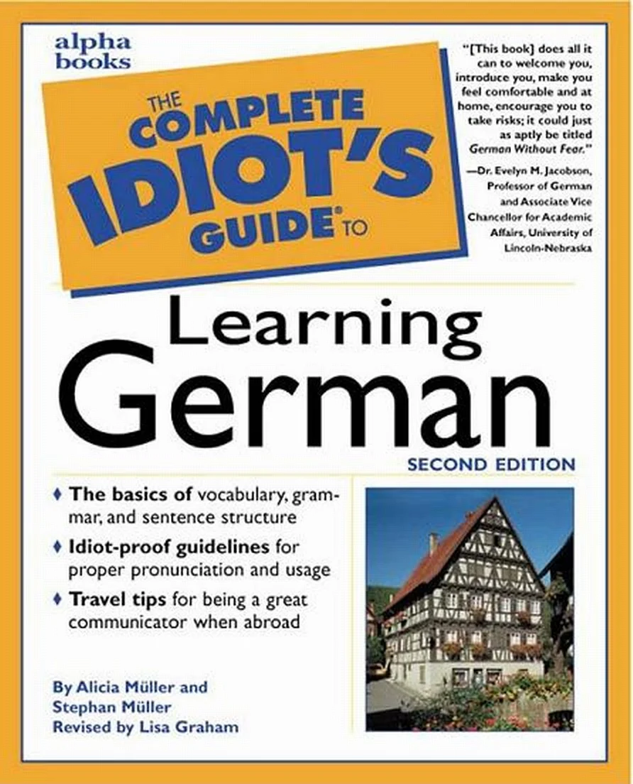 The Complete Idiot’s Guide to Learning German, Second Edition