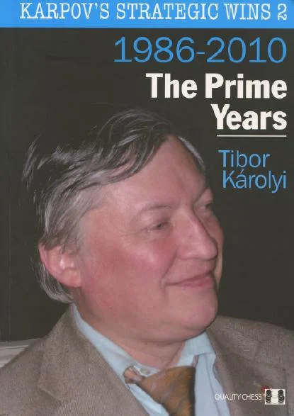 Karpov's Strategic Wins 2: 1986 - 2010 - The Prime Years