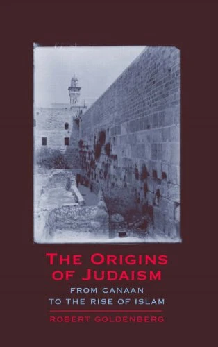 The Origins of Judaism: From Canaan to the Rise of Islam