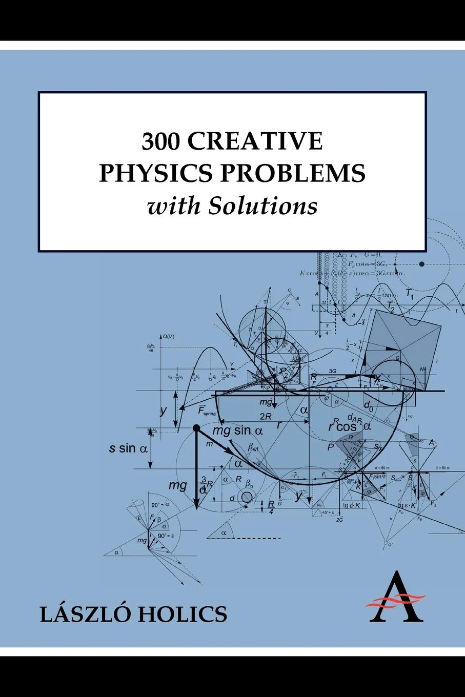 300Creative Physics Problems with Solutions