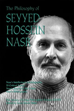 The Philosophy of Seyyed Hossein Nasr