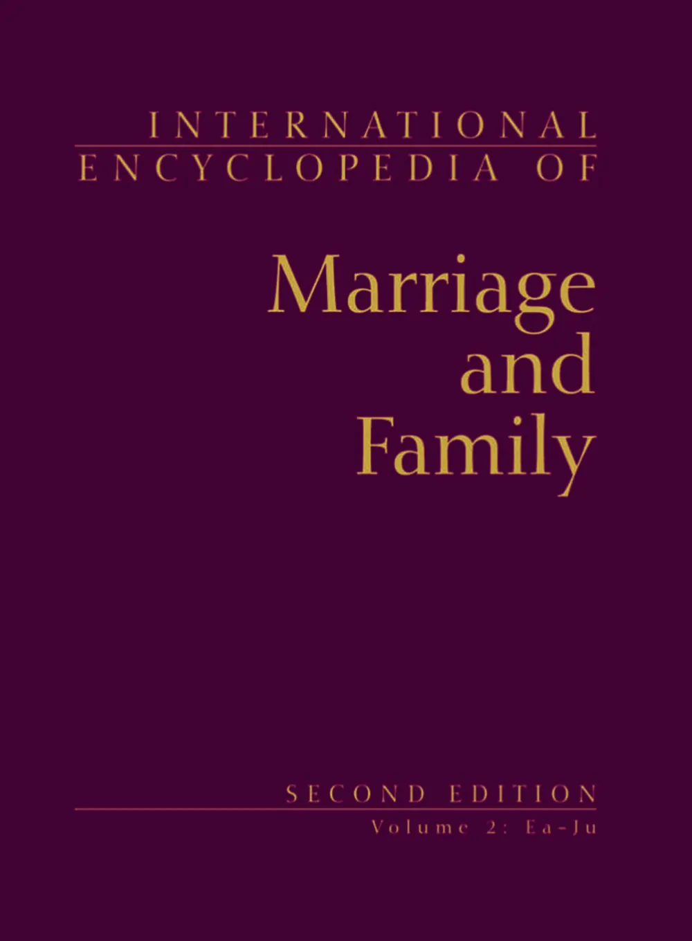 International Encyclopedia of Marriage and Family - Volume 2