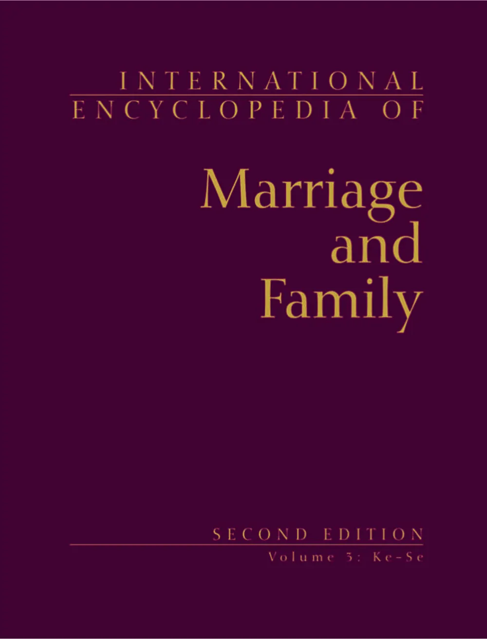 International Encyclopedia of Marriage and Family - Volume 3