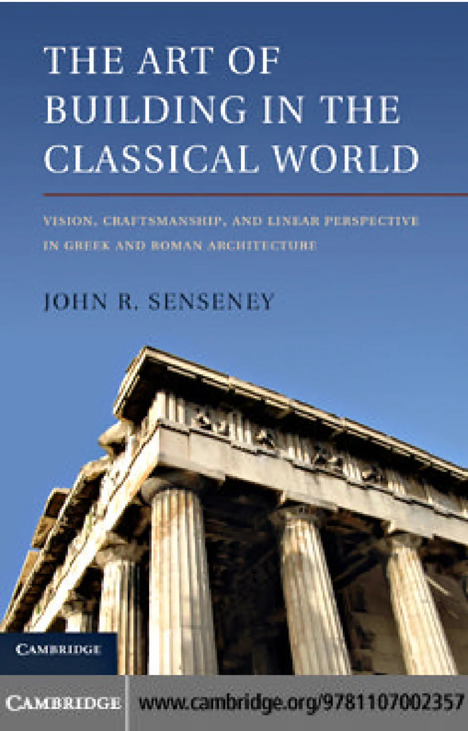 The Art of Building in The Classical World
