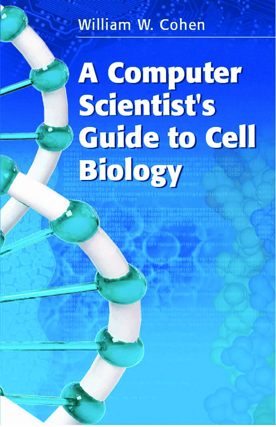 A Computer Scientist's Guide To Cell Biology