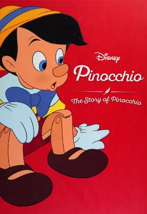 Pinocchio: The Story of Pinocchio - Walt Disney