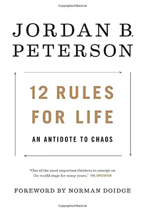 12 Rules for Life: An Antidote to Chaos