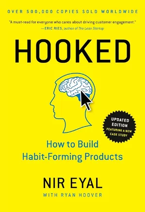 Hooked: A Guide to Building Habit-Forming Products