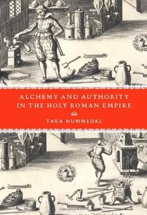 Alchemy and Authority in the Holy Roman Empire