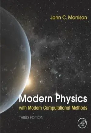 Modern Physics with Modern Computational Methods