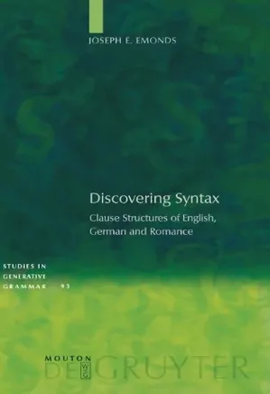Discovering Syntax: Clause Structures of English, German and Romance
