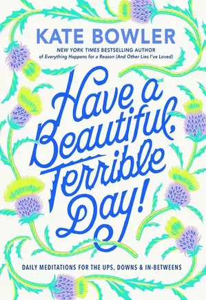 Have a Beautiful, Terrible Day