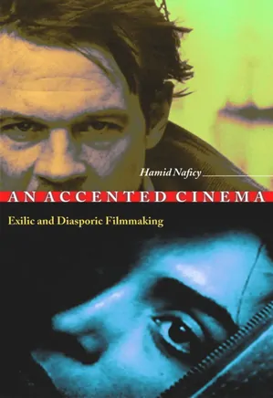 An Accented Cinema: Exilic and Diasporic Filmmaking