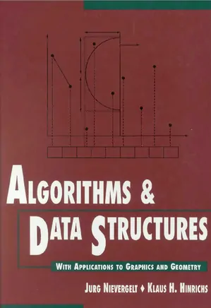 Algorithms and Data Structures: With Applications to Graphics and Geometry