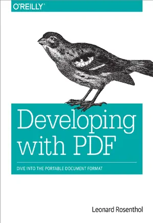 Developing with PDF: Dive Into The Portable Document Format