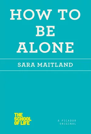 How to Be Alone