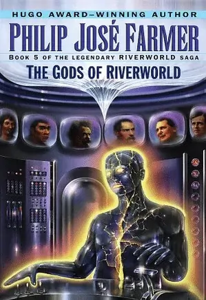 Riverworld series - 05: Gods of Riverworld