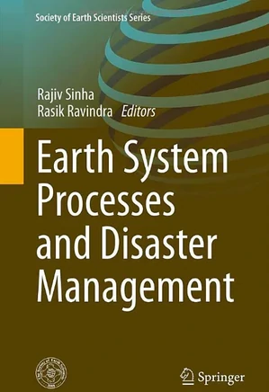 Earth System Processes and Disaster Management: Society of Earth Scientists Series