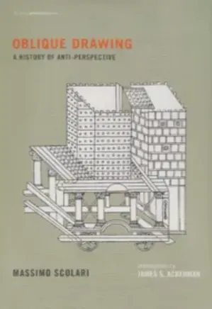Oblique Drawing; A History of Anti-Perspective