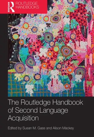 The Routledge handbook of second language acquisition